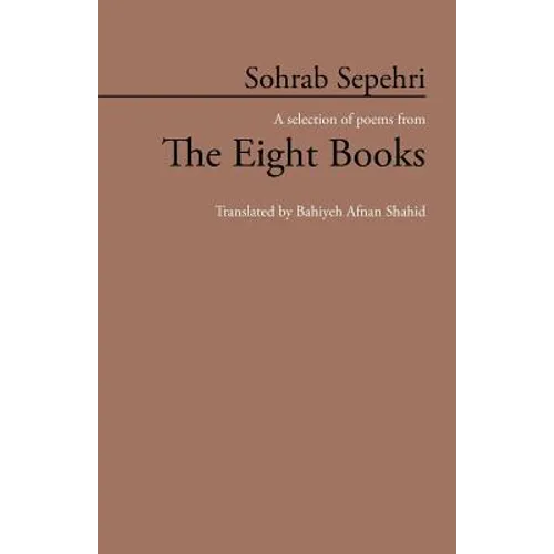 Sohrab Sepehri: A Selection of Poems from the Eight Books - Paperback