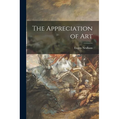 The Appreciation of Art - Paperback