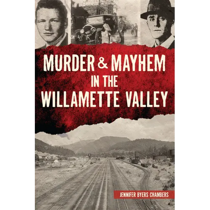 Murder & Mayhem in the Willamette Valley - Paperback
