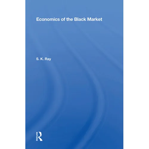 Economics of the Black Market - Paperback