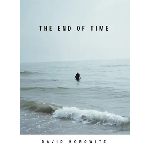 The End of Time - Hardcover
