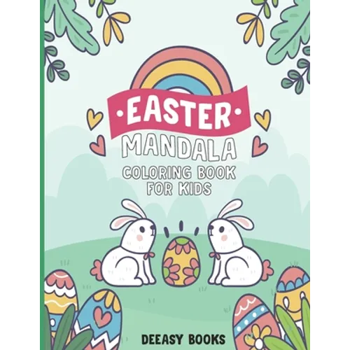 Easter Mandala Coloring Book for Kids: Easy Easter Mandala Coloring Book For Kids: Age 4-6,7-10 - Paperback