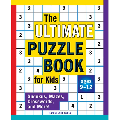 The Ultimate Puzzle Book for Kids: Sudokus, Mazes, Crosswords, and More! - Paperback