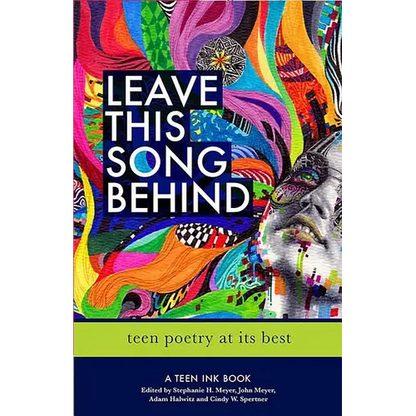 Leave This Song Behind: Teen Poetry at Its Best - Paperback