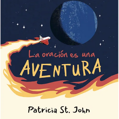 La Oración Es Una Aventura (Prayer Is an Adventure) - Hardcover