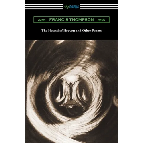 The Hound of Heaven and Other Poems - Paperback