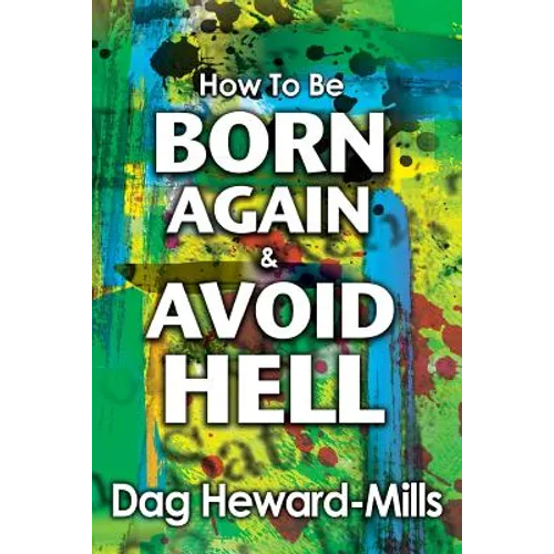 How to be Born Again and avoid Hell - Paperback