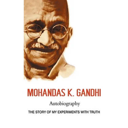 Mohandas K. Gandhi, Autobiography: The Story of My Experiments with Truth - Hardcover