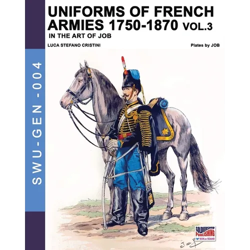 Uniforms of French armies 1750-1870 - Vol. 3 - Paperback