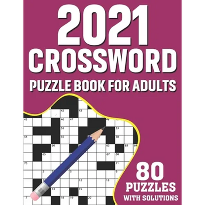 2021 Crossword Puzzle Book For Adults: Challenging Mindfulness Crossword Games Book For 2021 Adults With Supplying 80 Puzzles From Medium to Hard Leve - Paperback