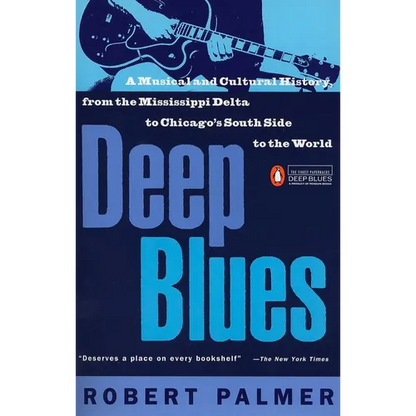 Deep Blues: A Musical and Cultural History of the Mississippi Delta - Paperback