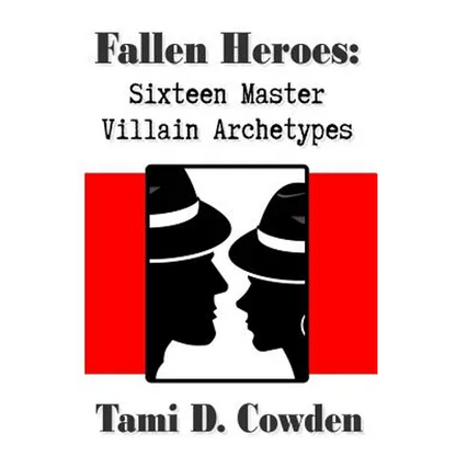 Fallen Heroes: Sixteen Master Villain Archetypes - Paperback