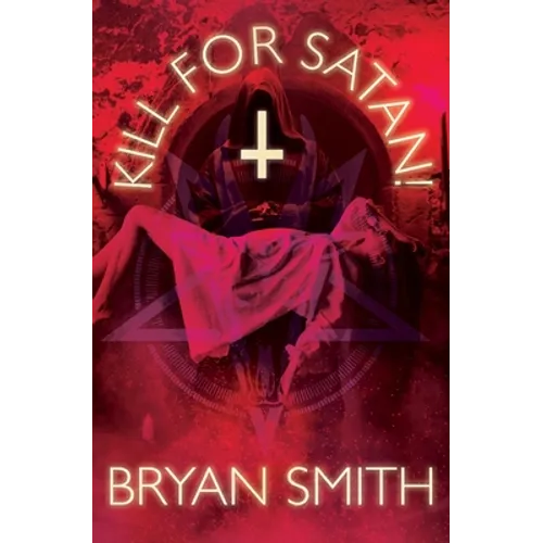 Kill For Satan! - Paperback