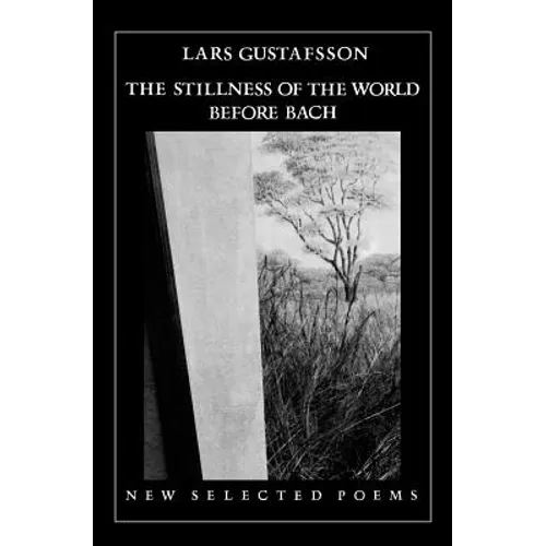 The Stillness of the World Before Bach: Poetry - Paperback