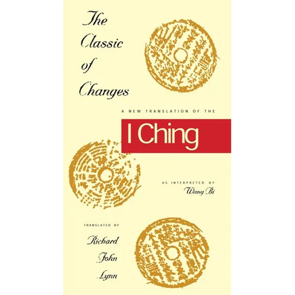 The Classic of Changes: A New Translation of the I Ching as Interpreted by Wang Bi - Paperback