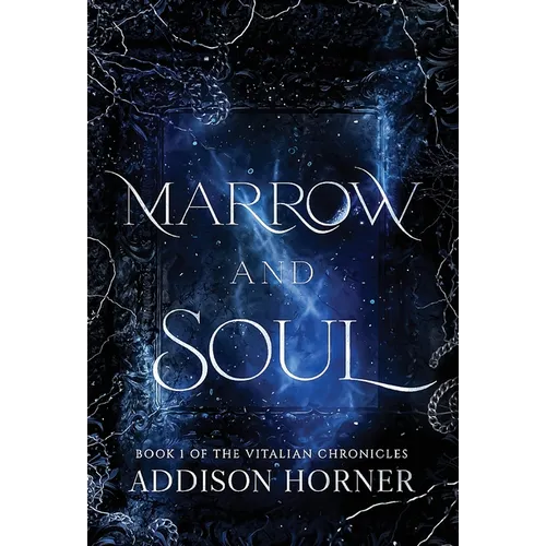 Marrow and Soul: Book 1 of the Vitalian Chronicles - Hardcover