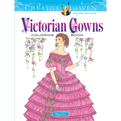 Creative Haven Victorian Gowns Coloring Book - Paperback