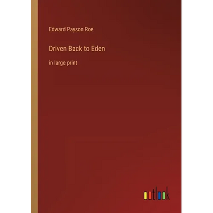 Driven Back to Eden: in large print - Paperback