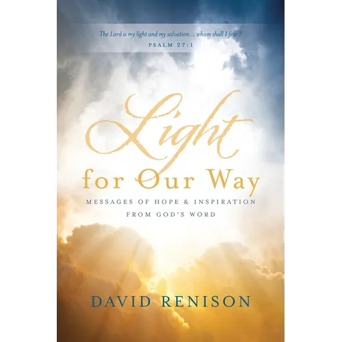 Light for Our Way: Messages of Hope & Inspiration from God's Word - Paperback
