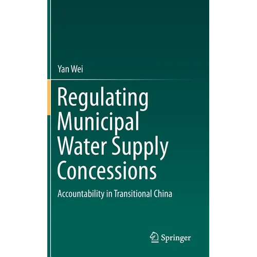 Regulating Municipal Water Supply Concessions: Accountability in Transitional China - Hardcover