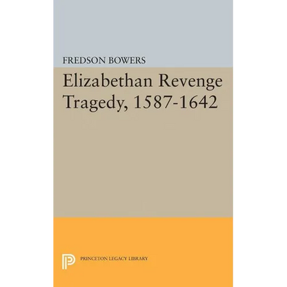 Elizabethan Revenge Tragedy, 1587-1642 - Paperback