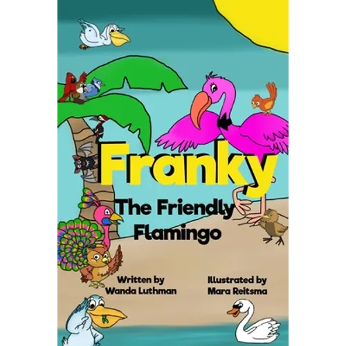Franky the Friendly Flamingo - Paperback