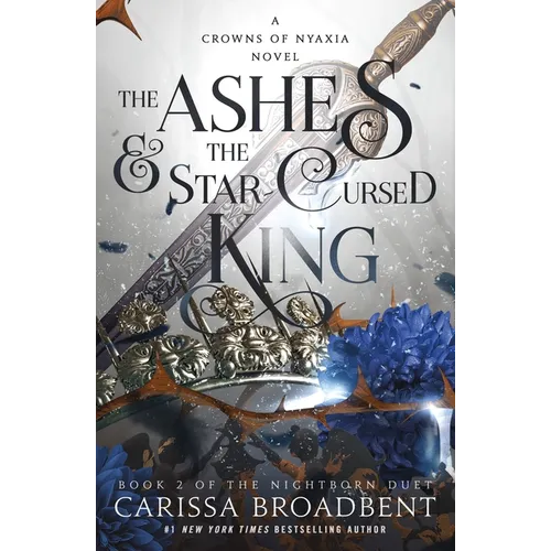 The Ashes & the Star-Cursed King: Book 2 of the Nightborn Duet - Paperback