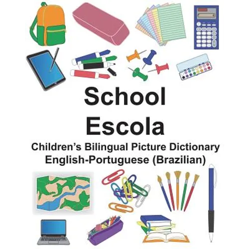 English-Portuguese (Brazilian) School/Escola Children's Bilingual Picture Dictionary - Paperback