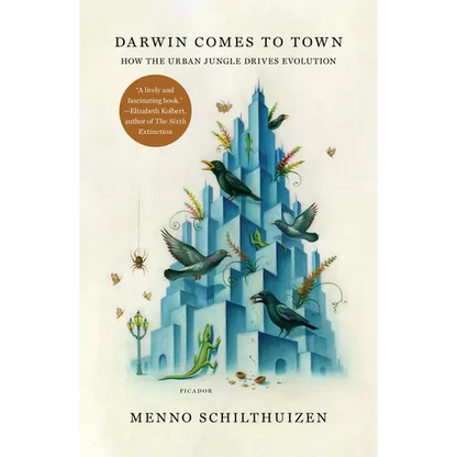 Darwin Comes to Town: How the Urban Jungle Drives Evolution - Paperback