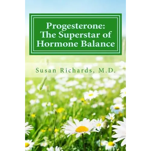 Progesterone: The Superstar of Hormone Balance - Paperback