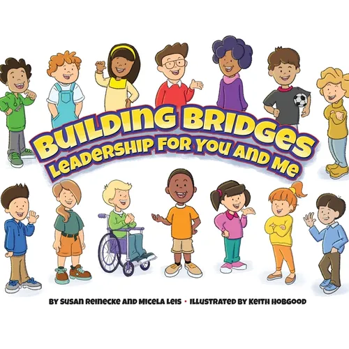 Building Bridges: Leadership for You and Me - Hardcover