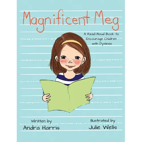 Magnificent Meg: A Read-Aloud Book to Encourage Children with Dyslexia - Hardcover