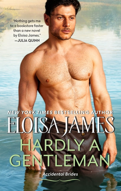 Hardly a Gentleman: A Steamy Accidental Brides Romance – Scottish Laird, Feisty Heroine, Irresistible Castle Love Story