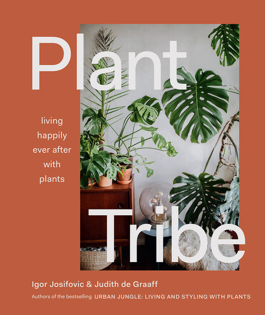 Plant Tribe: Houseplant lovers’ guide to styling, caring for, and emotionally connecting with plants.