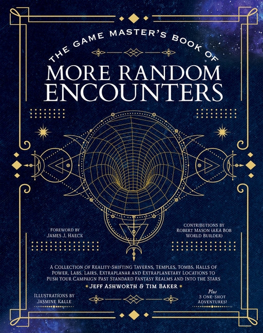 The Game Master's Book of More Random Encounters: A Collection of Reality-Shifting Taverns, Temples, Tombs, Labs, Lairs, Extraplanar and Even ... and into the Stars (The Game Master Series)