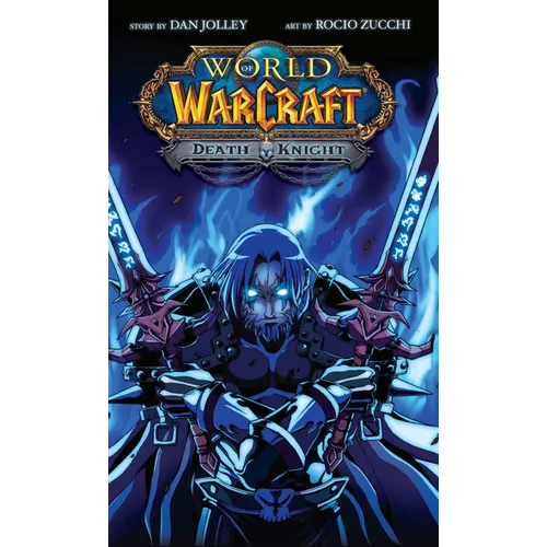 World of Warcraft: Death Knight: Blizzard Legends - Hardcover