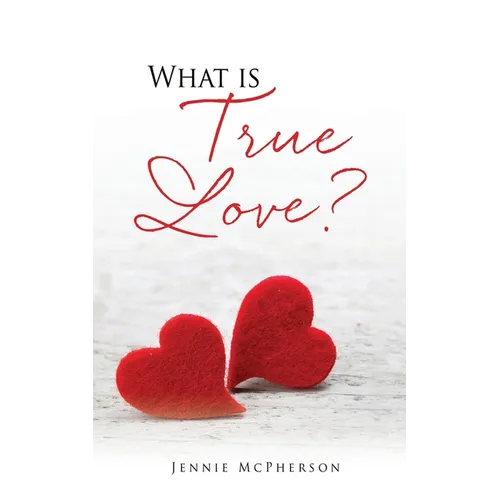 What is True Love? - Paperback