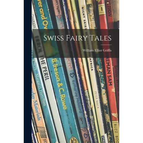 Swiss Fairy Tales - Paperback