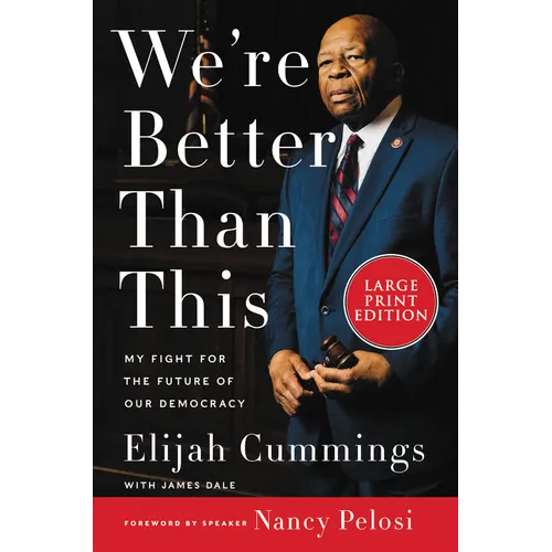 We're Better Than This: My Fight for the Future of Our Democracy - Paperback