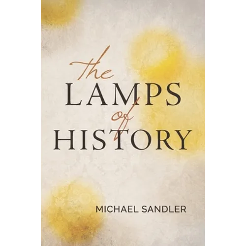 The Lamps of History - Paperback