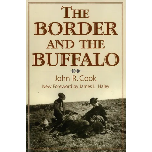 The Border and the Buffalo: An Untold Story of the Southwest Plains - Paperback