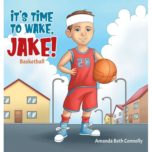 It's Time To Wake, Jake! - Hardcover