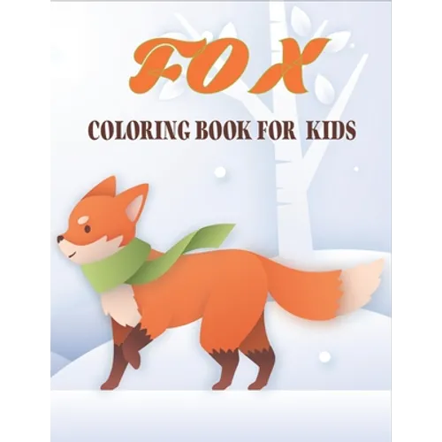 Fox Coloring Book For Kids: 50 Easy And Funny Fox Coloring Pages - Paperback