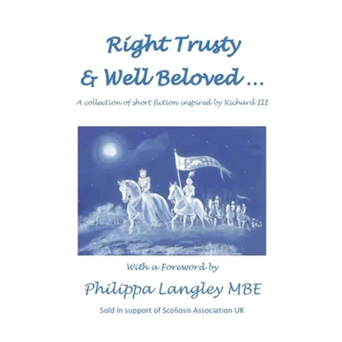 Right Trusty and Well Beloved... - Paperback