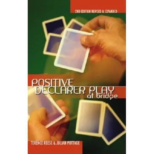 Positive Declarer Play at Bridge: Second Edition Revised & Expanded - Paperback