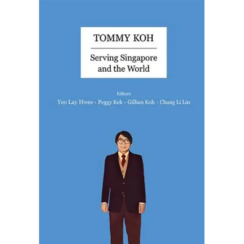 Tommy Koh: Serving Singapore and the World - Paperback