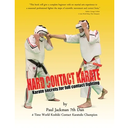 Hard Contact Karate: Karate Secrets for full contact fighting - Paperback