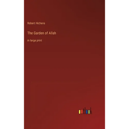 The Garden of Allah: in large print - Hardcover