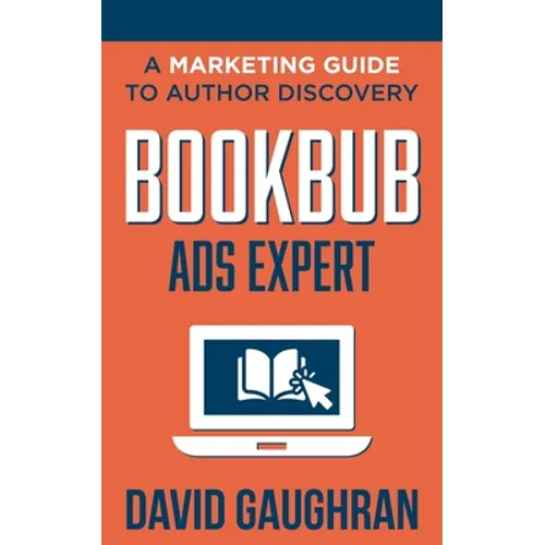 BookBub Ads Expert: A Marketing Guide To Author Discovery - Paperback