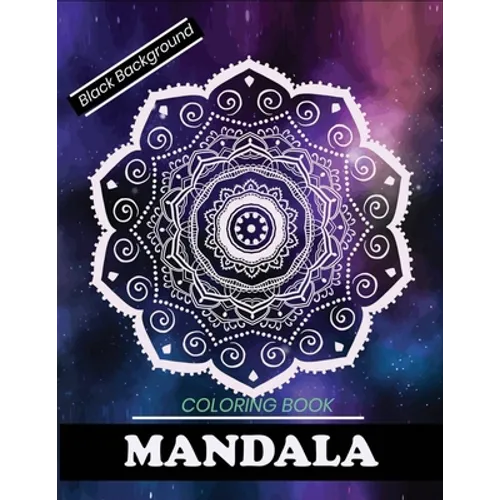 Mandala coloring book Black Background: A Fun and Unique Mandala Coloring Book (Black Background) - Paperback